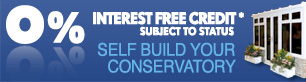 interest free credit available on your next diy lean to conservatory